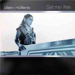 Dax Riders - Set Me Free mp3 album
