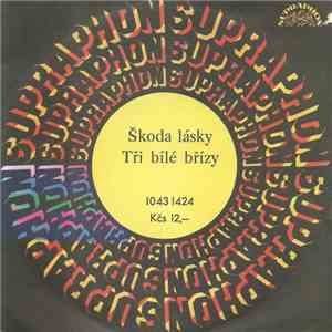 Dechová Hudba Supraphon / Dechová Hudba Antonína Votavy - Škoda Lásky / Tři Bílé Břízy mp3 album