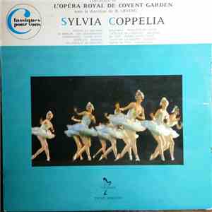 Delibes, Opéra Royal De Covent Garden, R.Irving, Orchestre Philharmonia - Sylvia - Coppélia mp3 album