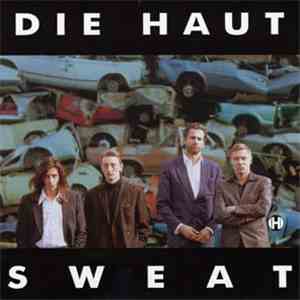 Die Haut - Sweat mp3 album