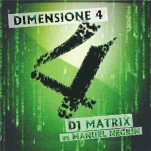 DJ Matrix  Vs Manuel Negrin - Dimensione 4 mp3 album