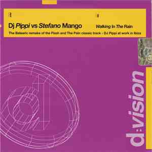 DJ Pippi vs. Stefano Mango - Walking In The Rain mp3 album