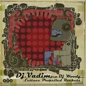DJ Vadim Feat DJ Woody - Lettuce Propelled Rockets mp3 album