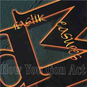 Drastik Measures  - How You Gon Act mp3 album