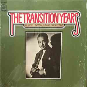 Duke Ellington And His Orchestra - The Transition Years mp3 album