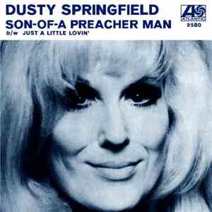 Dusty Springfield - Son-Of-A Preacher Man / Just A Little Lovin' (Early In The Mornin') mp3 album