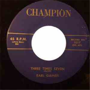 Earl Gaines - Three Times Seven / Hold Back My Tears mp3 album