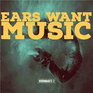 Ears Want Music - Voorwaarts 2 mp3 album