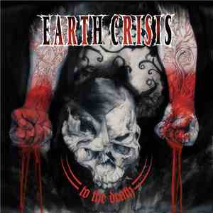 Earth Crisis - To The Death mp3 album