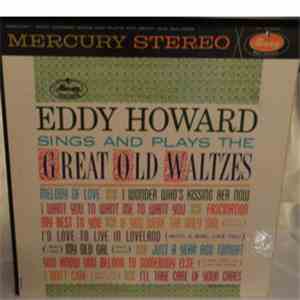 Eddy Howard - Eddy Howard Sings And Plays The Great Old Waltzes mp3 album