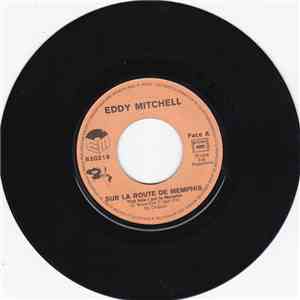 Eddy Mitchell - Sur La Route De Memphis (That's How I Got To Memphis) / J'Aime... J'Aime Pas mp3 album