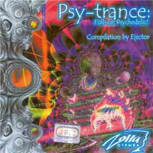 Ejector - Psy-Trance: Full-On Psychedelic! mp3 album