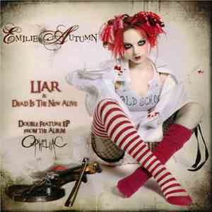 Emilie Autumn - Liar / Dead Is The New Alive mp3 album