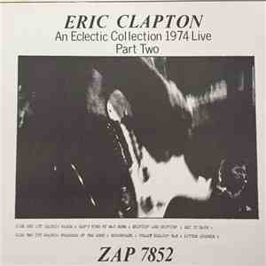 Eric Clapton - An Eclectic Collection 1974 Live Part Two mp3 album