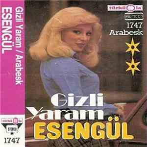 Esengül - Gizli Yaram (Esengül-1) mp3 album
