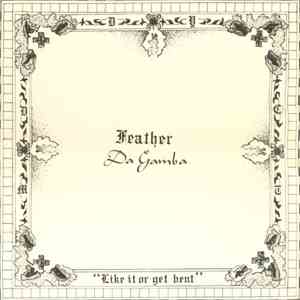 Feather Da Gamba - Like It Or Get Bent mp3 album