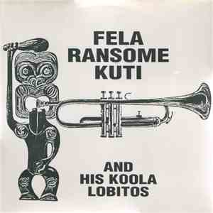 Fela Ransome Kuti And His Koola Lobitos - Fela Ransome Kuti And His Koola Lobitos mp3 album