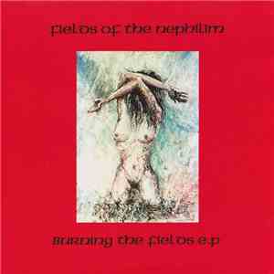 Fields Of The Nephilim - Burning The Fields E.P mp3 album