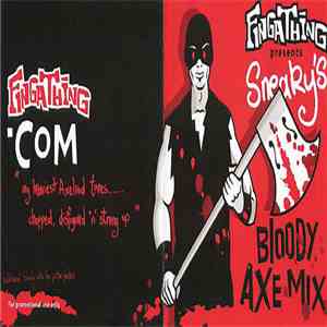 Fingathing Presents Sneaky  - Bloody Axe Mix mp3 album