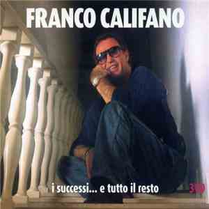 Franco Califano - I Successi... E Tutto Il Resto mp3 album