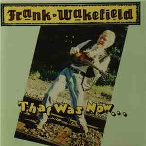 Frank Wakefield - That Was Now . . . This Is Then mp3 album