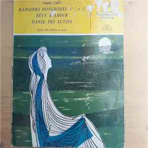 Franz Liszt, Julian Von Karolyi - Ungarische Rhapsodien Nr. 2 Und Nr. 12 »Liebestraum« Und »Gnomenreigen« mp3 album