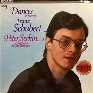 Franz Schubert, Peter Serkin - Dances for Keyboard mp3 album