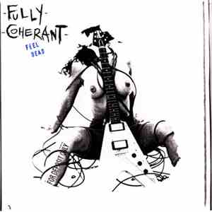 Fully Coherant - Feel Dead mp3 album