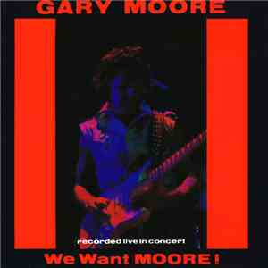 Gary Moore - We Want Moore! mp3 album