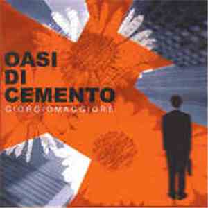Giorgio Maggiore - Oasi Di Cemento mp3 album