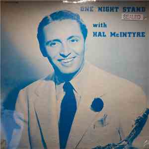 Hal McIntyre - One Night Stand With Hal McIntyre mp3 album