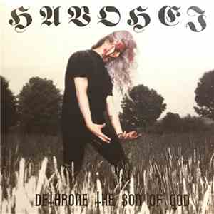 Havohej - Dethrone The Son Of God mp3 album