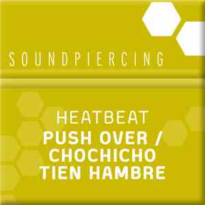 Heatbeat  - Push Over / Chochicho Tiene Hambre mp3 album
