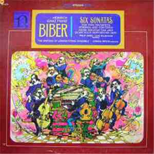 Heinrich Ignaz Franz Biber - Philip Jones • John Wilbraham, The Sinfonia Of London String Ensemble • Joshua Rifkin - Six Sonatas For Two Trumpets, Strings, And Continuo From Sonatae Tam Aris Quam Aulis Servientes mp3 album