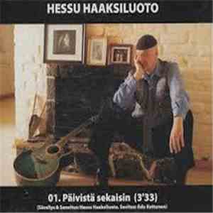 Hessu Haaksiluoto - Päivistä Sekaisin mp3 album
