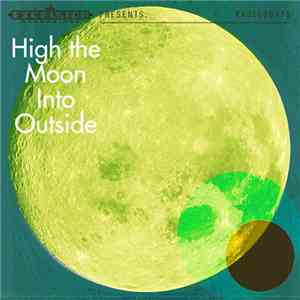 High The Moon - Into Outside mp3 album