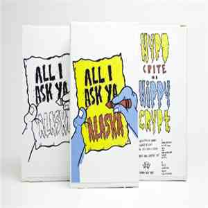 Hypocrite In A Hippy Crypt - All I Ask Ya, Alaska mp3 album