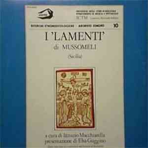 I "Lamentatori" Dell'Arciconfraternita Del SS. Sacramento Alla Matrice - I "Lamenti" Di Mussomeli (Sicilia) mp3 album