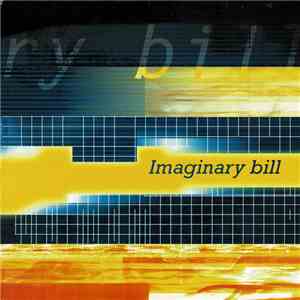Imaginary Bill - Imaginary Bill mp3 album