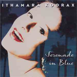 Ithamara Koorax - Serenade In Blue mp3 album