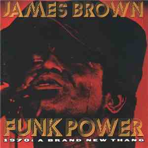 James Brown - Funk Power - 1970: A Brand New Thang mp3 album