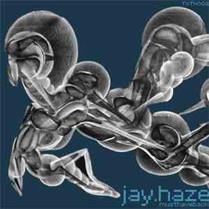 Jay Haze - Must Have Back mp3 album