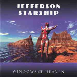 Jefferson Starship - Windows Of Heaven mp3 album