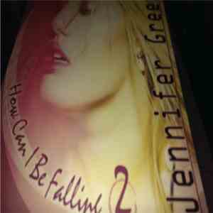 Jennifer Green - How Can I Be Falling 2 mp3 album