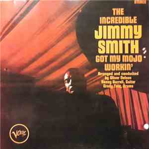 Jimmy Smith - Got My Mojo Workin' • Hoochie Cooche Man mp3 album