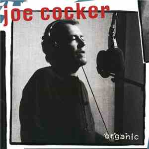Joe Cocker - Organic mp3 album