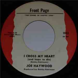 Joe Haywood - In Your Heart You Know I Love You / I Cross My Heart ( And Hope To Die) mp3 album