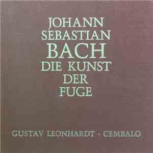 Johann Sebastian Bach, Gustav Leonhardt - Die Kunst Der Fuge mp3 album