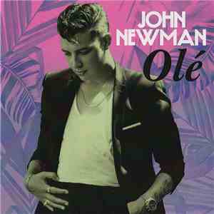 John Newman  - Olé mp3 album