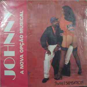 Johnny  - A Nova Opção Musical "Sweet Sensation" mp3 album